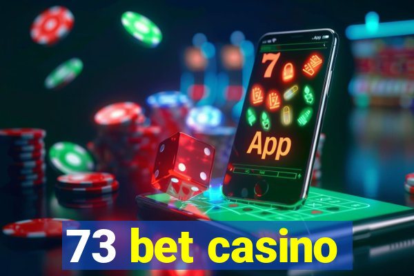 73 bet casino